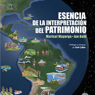 Esencia de la Interpretación del Patrimonio - Marisol Mayorga - Jon Kohl