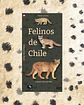 Felinos de Chile - El Viaje Ediciones - Miniatura 1