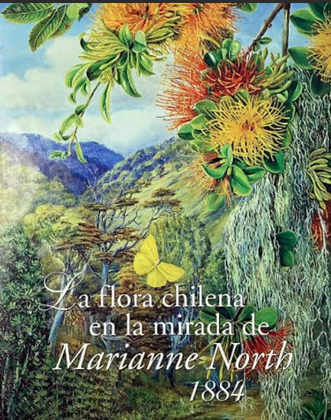 La Flora Chilena en la Mirada de Marianne North