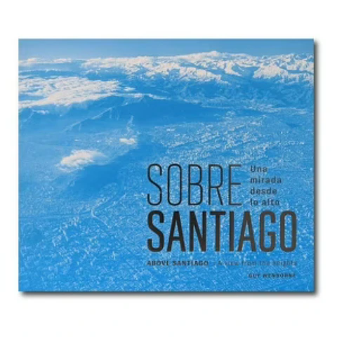 Sobre Santiago: Una Mirada desde lo Alto