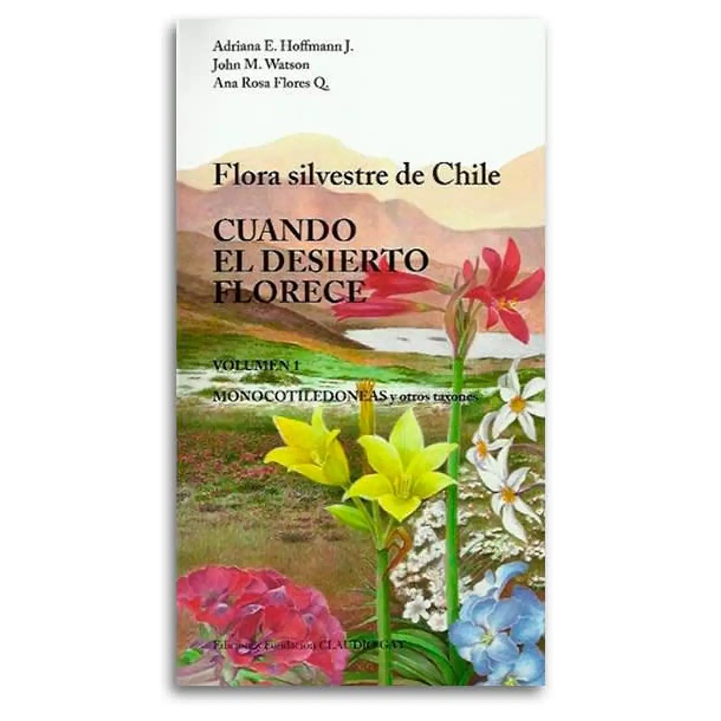 Cuando el Desierto Florece – Adriana Hoffmann, John Watson y Anita Flores 1