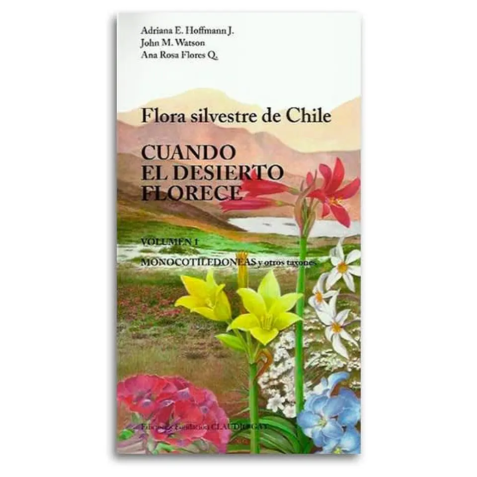 Cuando el Desierto Florece – Adriana Hoffmann, John Watson y Anita Flores 1