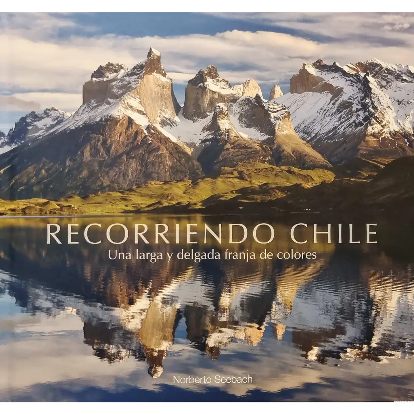 Recorriendo Chile: Una Larga y Delgada Franja de Colores 1