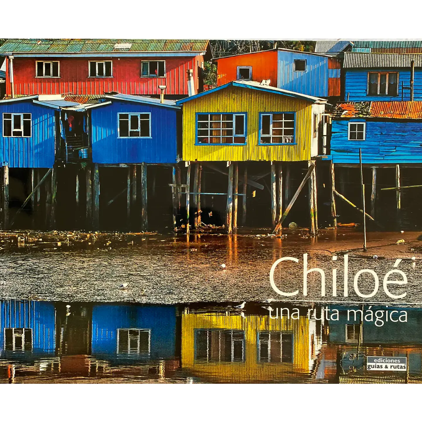 Chiloé: Una Ruta Mágica 1