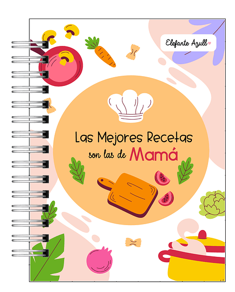 Recetario " Las mejores recetas son de Mamá"