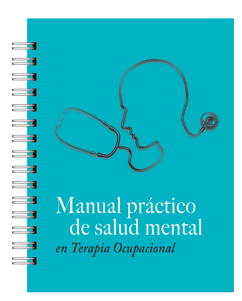 Manual Practico de Salud Mental en Terapia Ocupacional