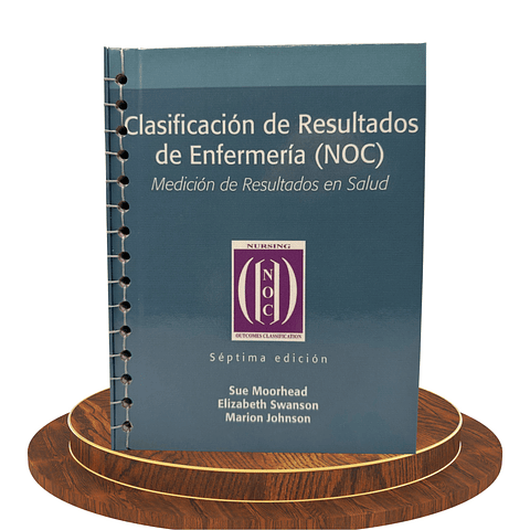 Clasificación de Resultados de Enfermería (NOC) Edición 7ª En Español, 2024