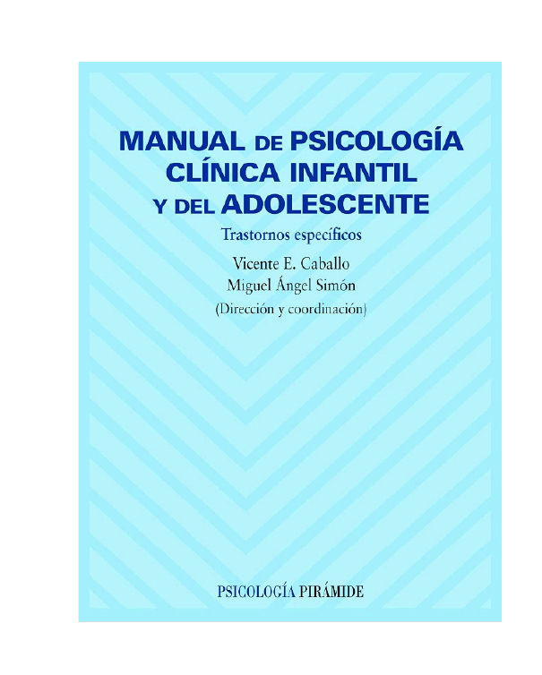 Manual de Psicología Clínica Infantil y del Adolescente – Trastornos Específicos 1