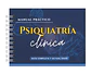 Manual Práctico Psiquiatría Clinica - Miniatura 1