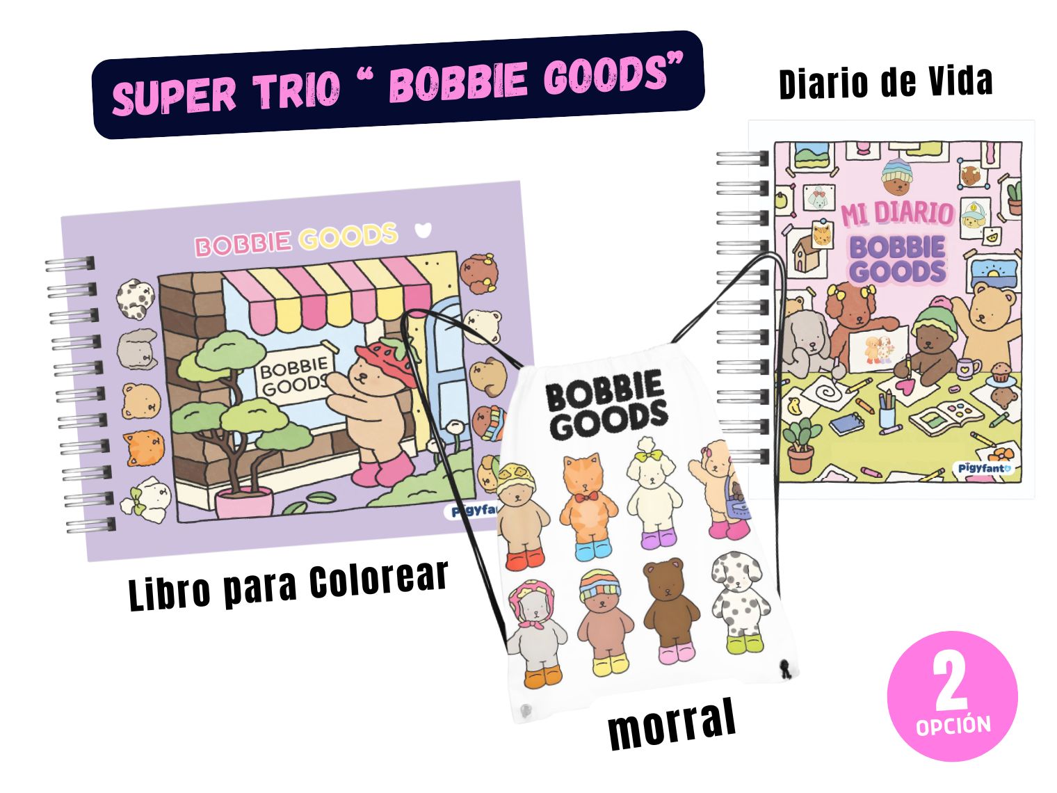 Súper Trío Bobbie Goods | Libro para Colorear + Diario de Vida + Morral 2