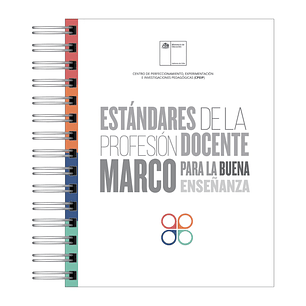 Estándares de la Profesión Docente – Marco para la Buena Enseñanza (MBE) | Edición Actualizada