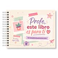 Libro de Recuerdos para Profesora – Profe, Este Libro es Para Ti Versión Profesora - Miniatura 1