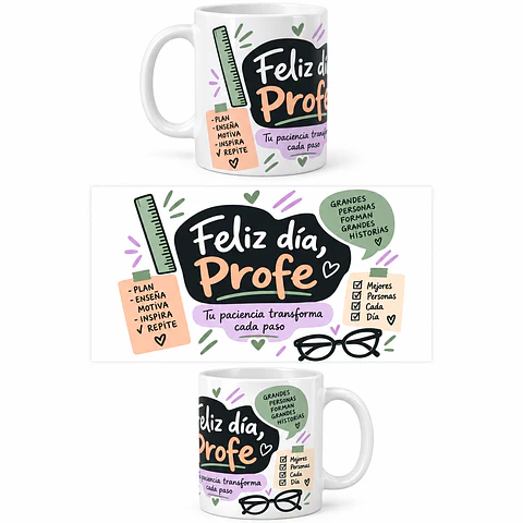 Taza Ilustrada – Feliz Día Profe Tu Paciencia Transforma Cada Paso