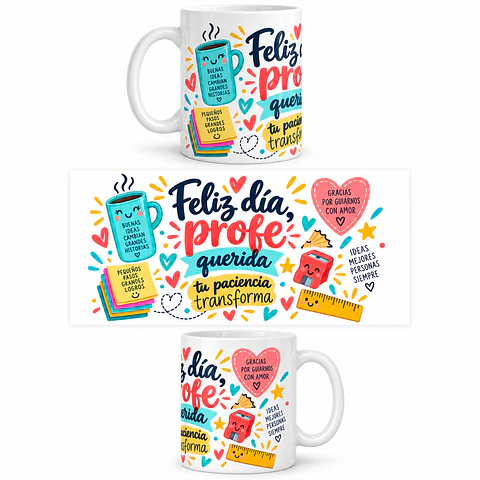 Taza Ilustrada – Feliz Día Profe Querida Tu Paciencia Transforma