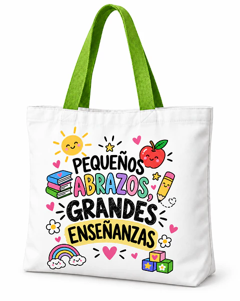 Totebag Creativo – Pequeños Abrazos, Grandes Enseñanzas- Educadora de Párvulos