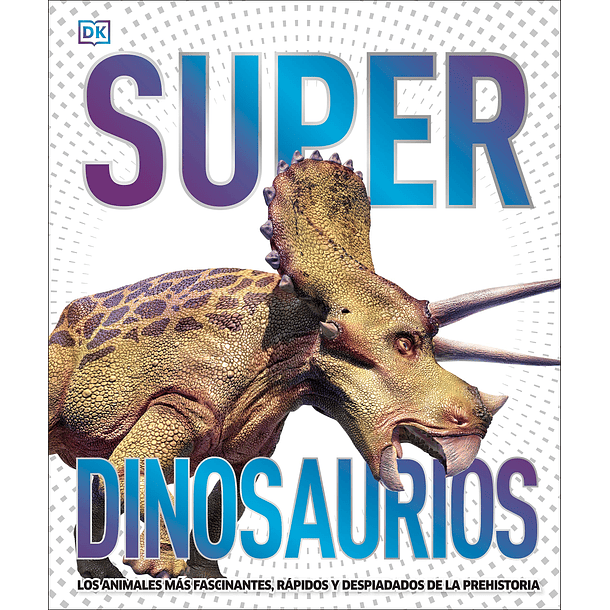 Enciclopedia Super Dinosaurios DK 1