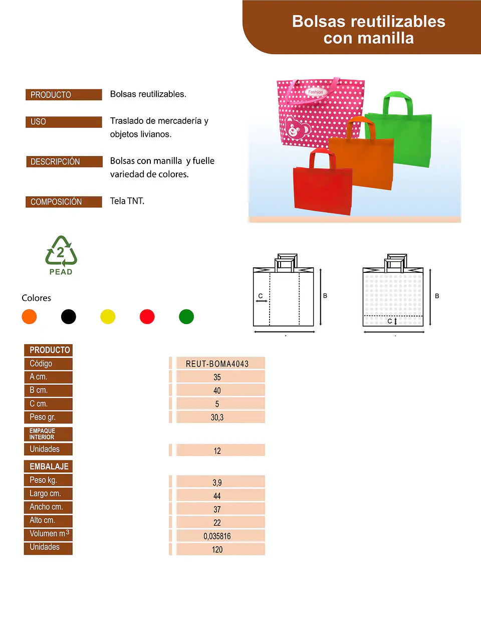 BOLSA REUTILIZABLE MEDIANA => 1 Unidad/es 2