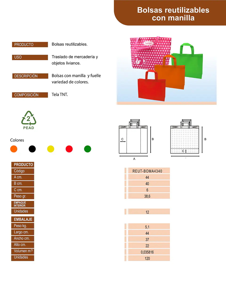 BOLSA REUTILIZABLE GRANDE => 1 Unidad/es 4