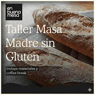TALLER MASA MADRE SIN GLUTEN