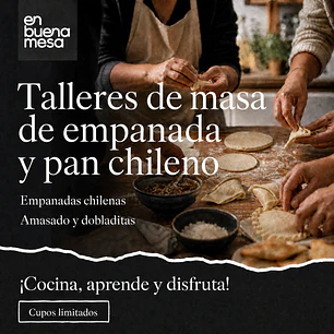 TALLER DE MASA DE EMPANADA Y PAN CHILENO 