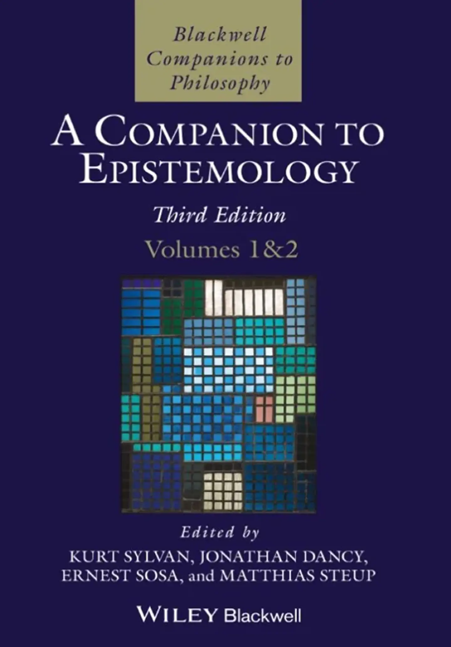 A Companion to Epistemology, 2 Volume Set 1