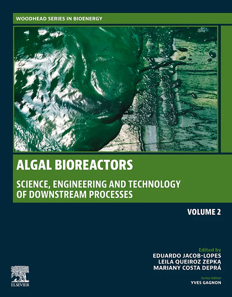 Algal Bioreactors: Vol 2: Science, Engineering and Technology of Downstream Processes