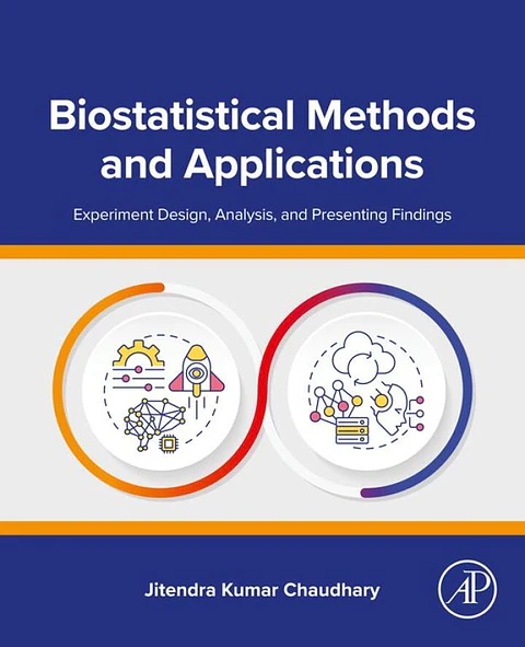 Biostatistical Methods and Applications: Experiment Design, Analysis, and Presenting Findings