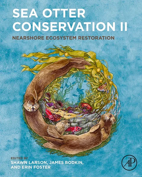Sea Otter Conservation II: Nearshore Ecosystem Restoration 2nd Edition
