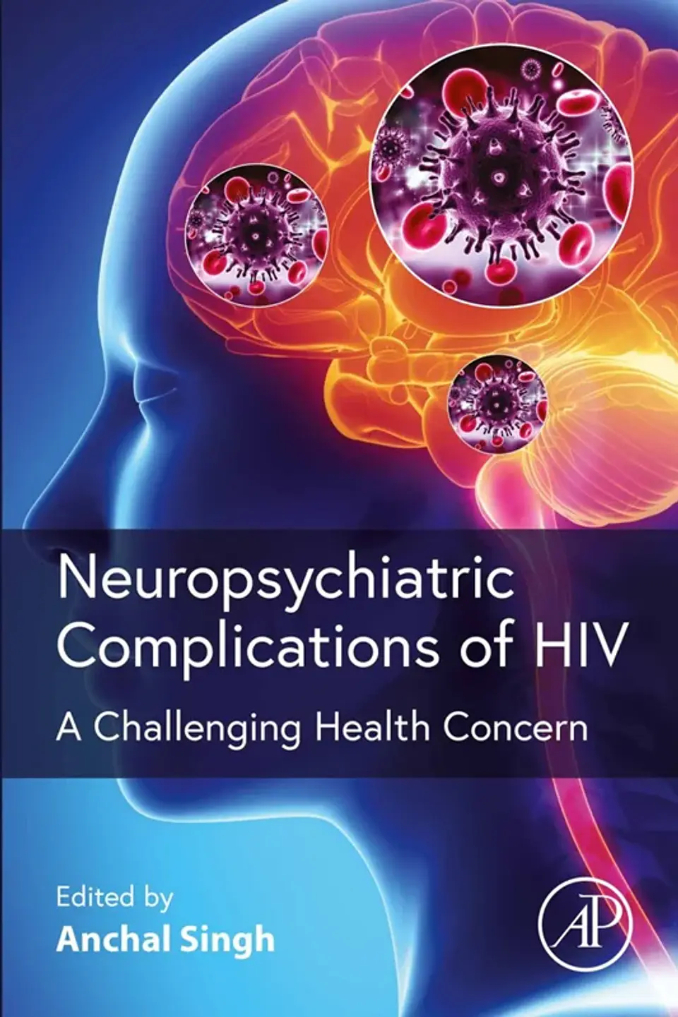Neuropsychiatric Complications of HIV: A Challenging Health Concern 1