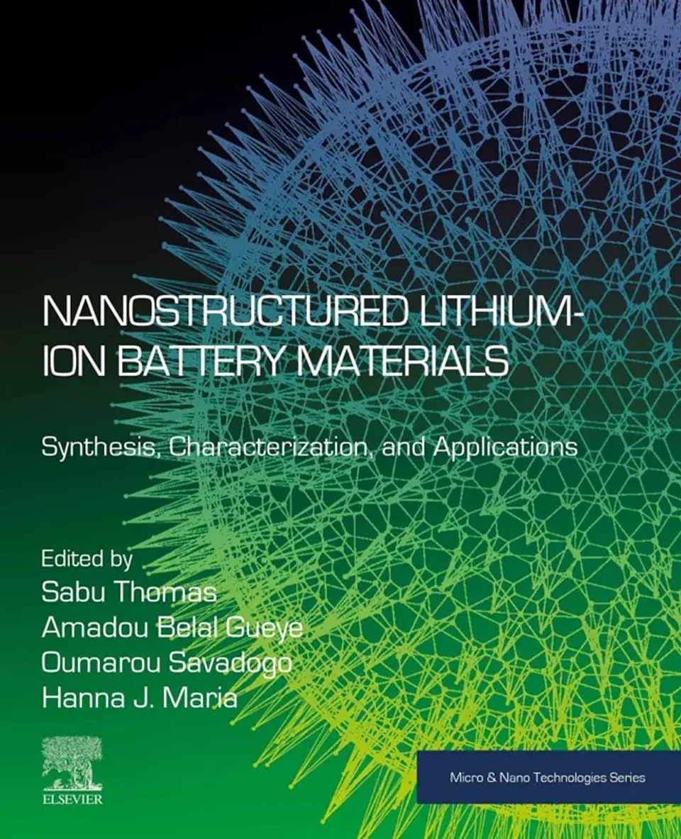 Nanostructured Lithium-ion Battery Materials: Synthesis, Characterization, and Applications (Micro and Nano Technologies) 1