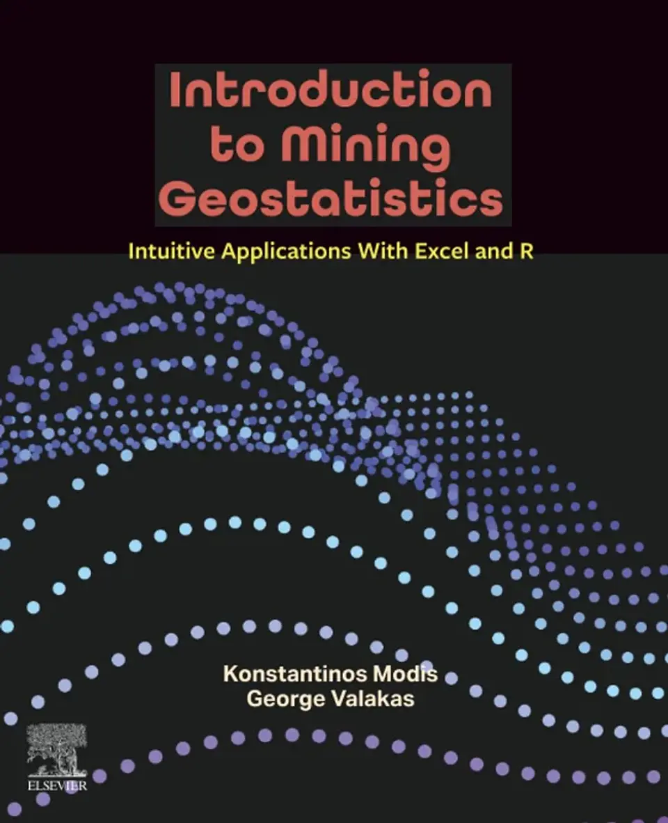 Introduction to Mining Geostatistics: Intuitive Applications With Excel and R 1