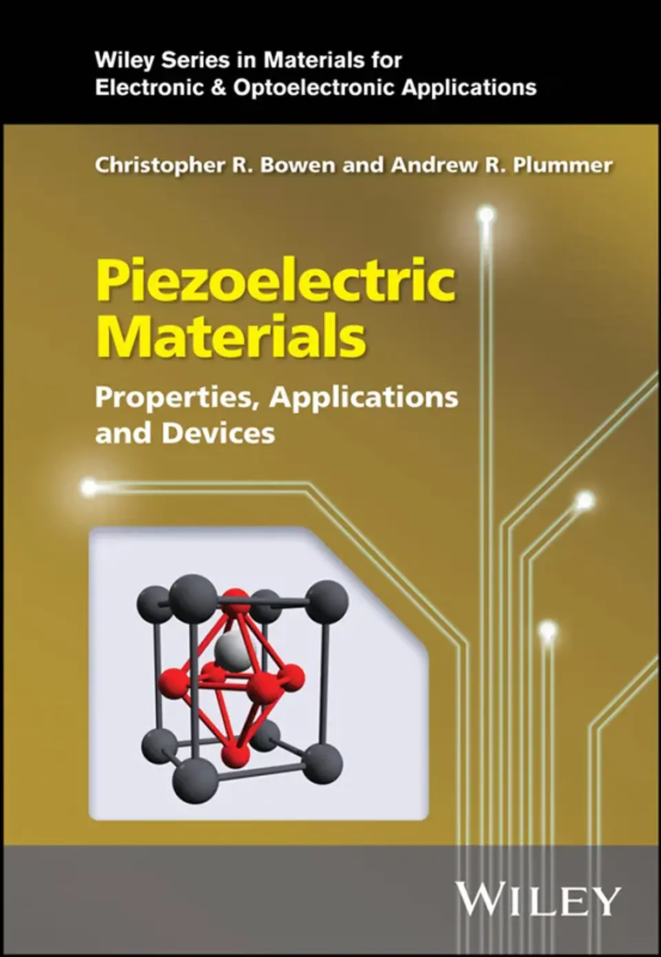Piezoelectric Materials: Properties, Applications and Devices 1
