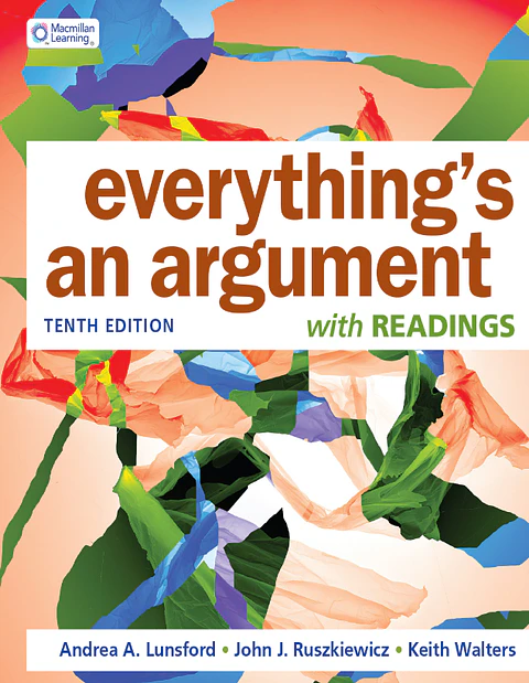  Everything's an Argument with Readings 10th Edition 