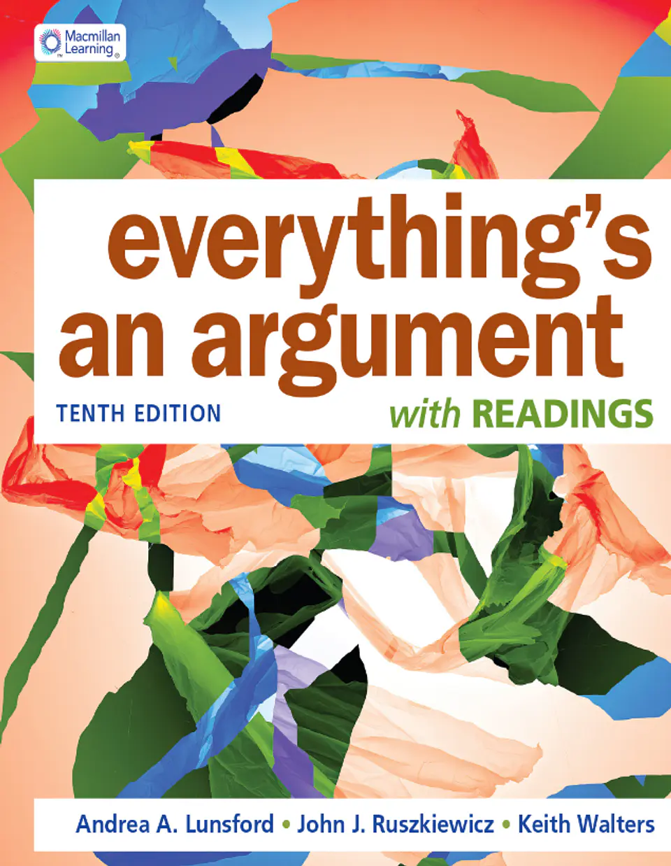 Everything's an Argument with Readings 10th Edition  1