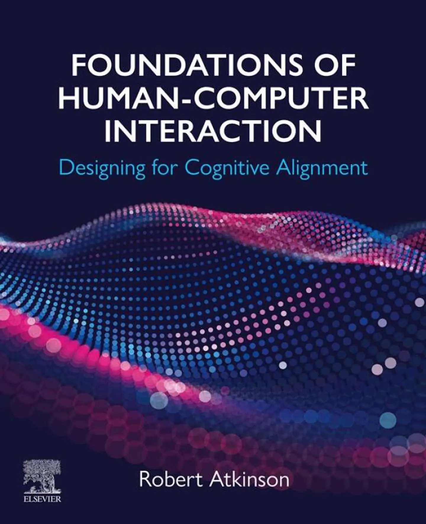 Foundations of Human-Computer Interaction: Designing for Cognitive Alignment 1