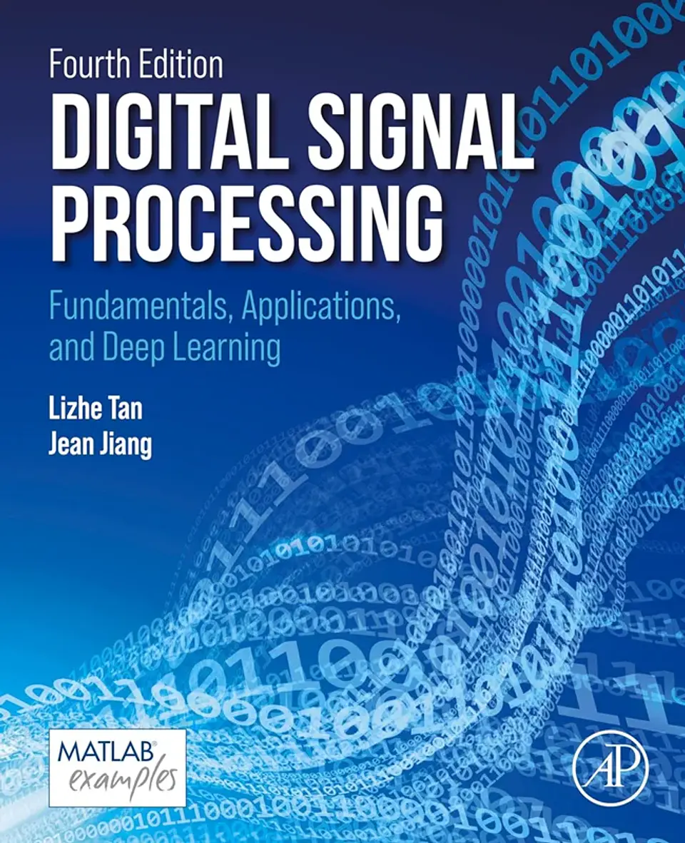 Digital Signal Processing: Fundamentals, Applications, and Deep Learning 4th Edition 1