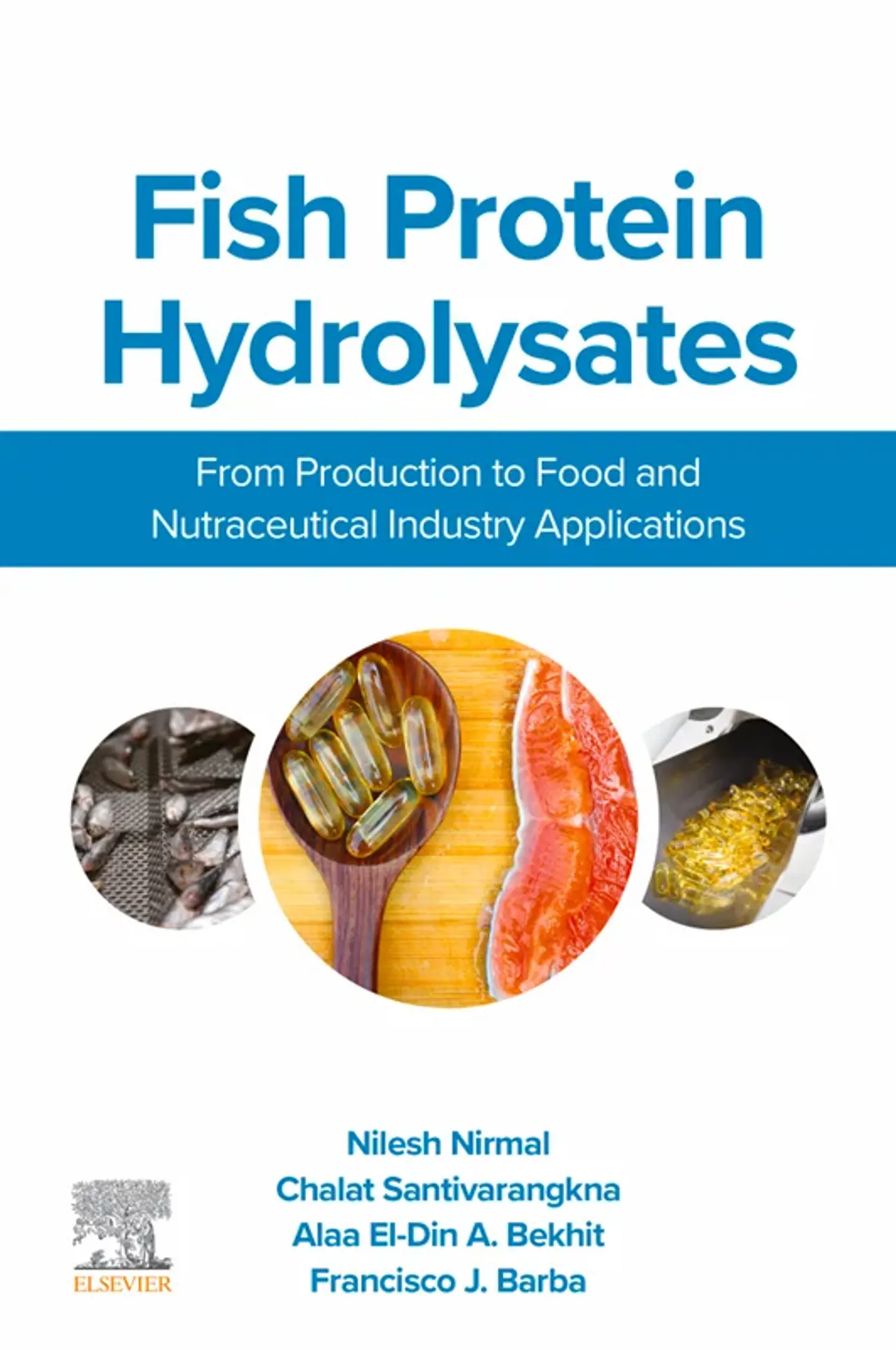Fish Protein Hydrolysates: From Production to Food and Nutraceutical Industry Applications 1