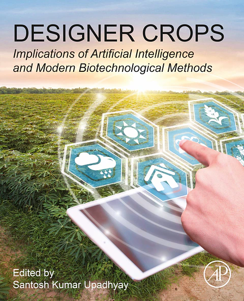 Designer Crops: Implications of Artificial Intelligence and Modern Biotechnological Methods