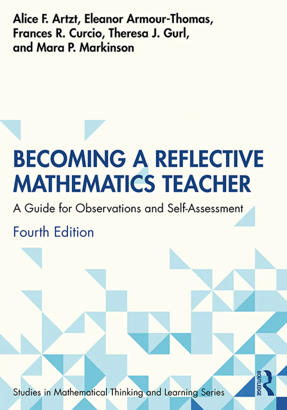 Becoming a Reflective Mathematics Teacher: A Guide for Observations and Self-Assessment 4th Edition  1