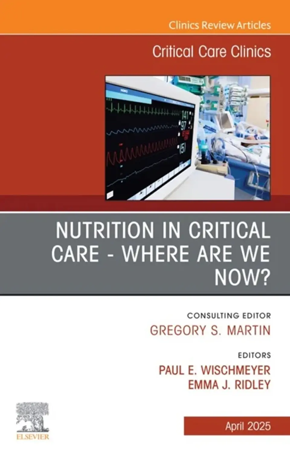 Nutrition in Critical Care - Where are we now? An Issue of Critical Care Clinics 1