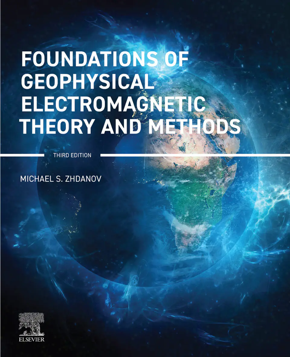 Foundations of Geophysical Electromagnetic Theory and Methods 3rd Edition 1