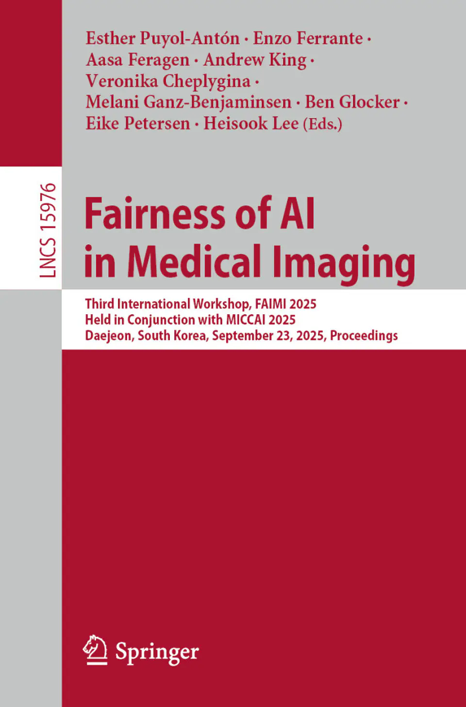 Fairness of AI in Medical Imaging: Third International Workshop, FAIMI 2025, Held in Conjunction with MICCAI 2025, Daejeon, South Korea, September 23, 2025, Proceedings 1