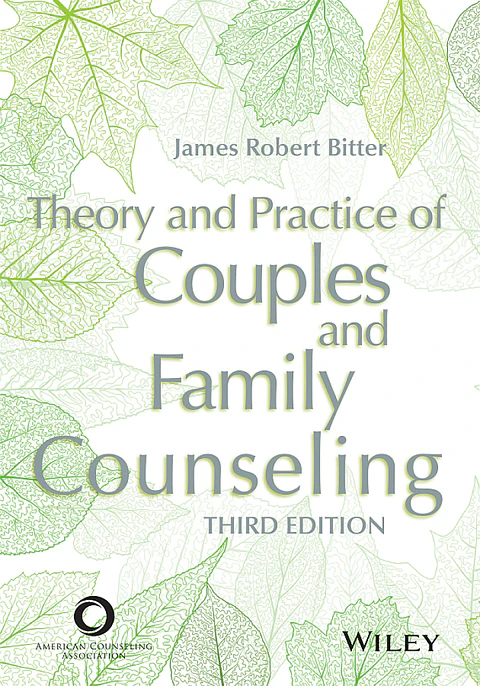 Theory and Practice of Couples and Family Counseling 3rd Edition