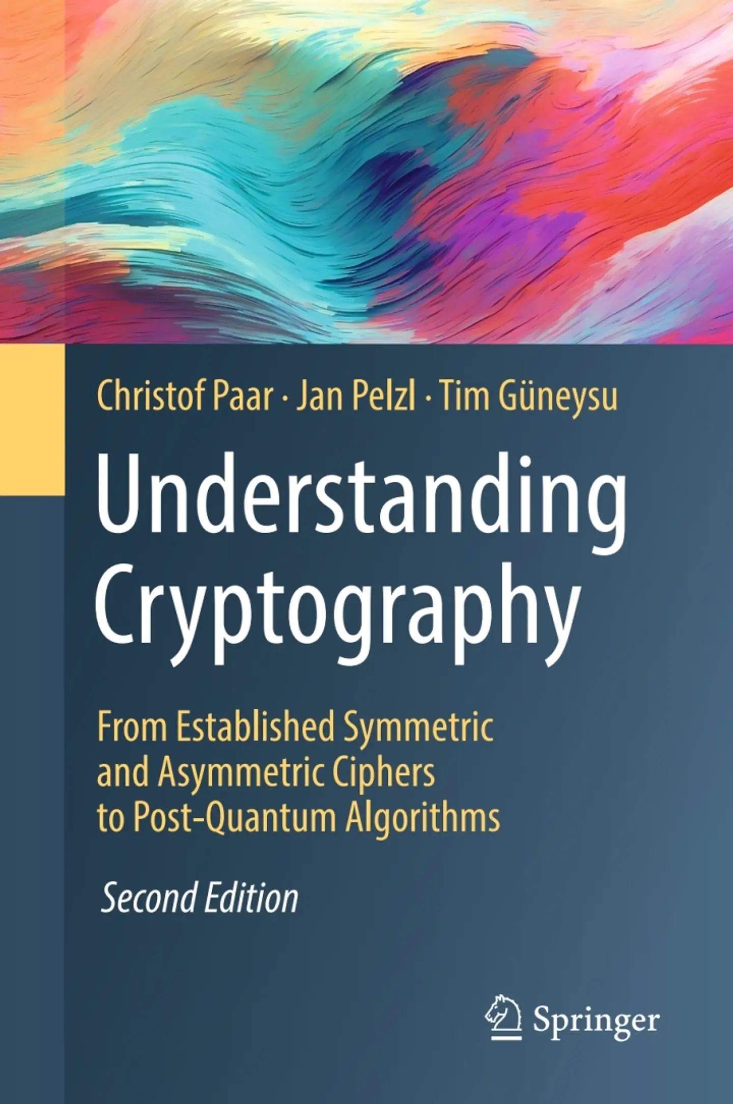 Understanding Cryptography: From Established Symmetric and Asymmetric Ciphers to Post-Quantum Algorithms 2nd Edition  1