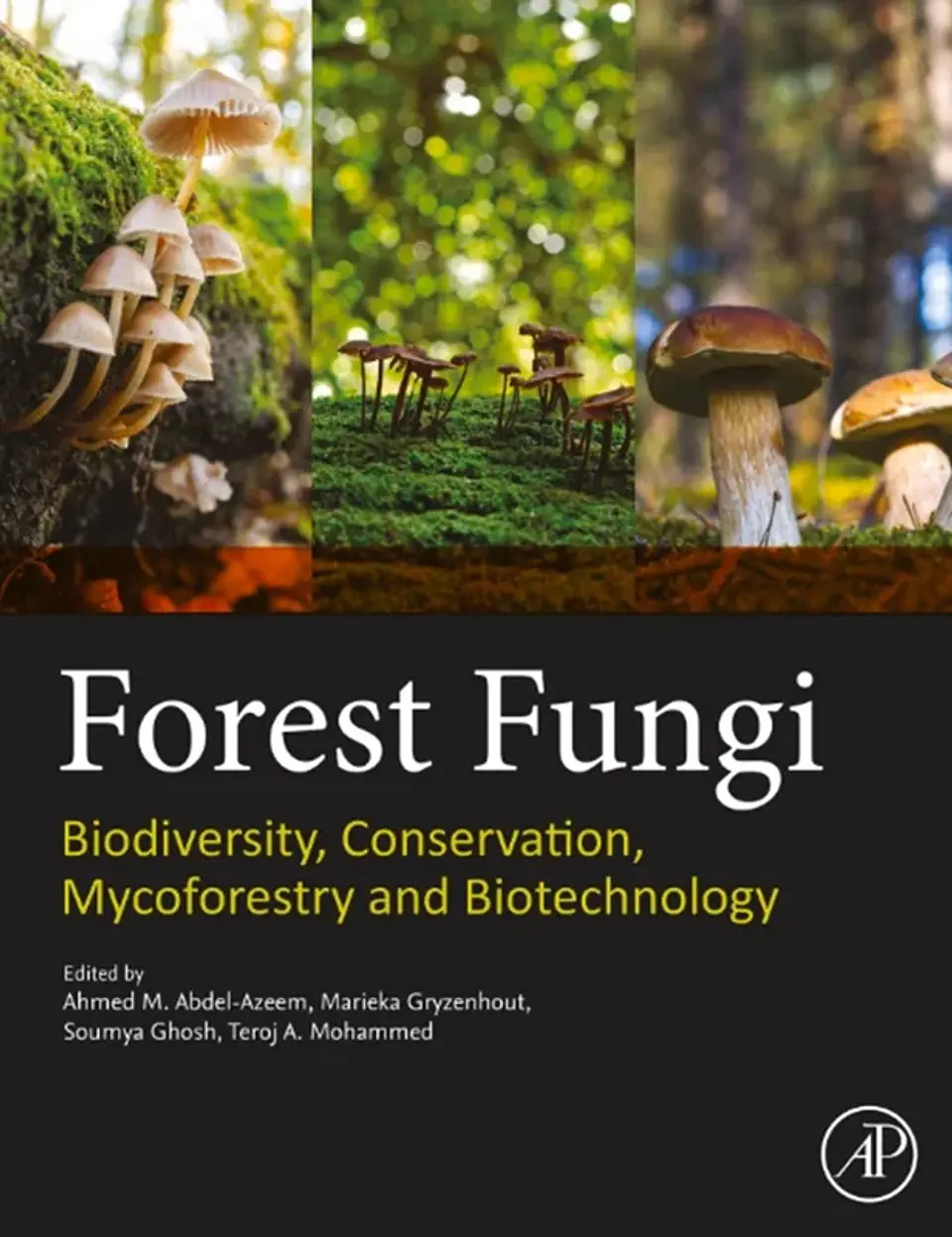 Forest Fungi: Biodiversity, Conservation, Mycoforestry and Biotechnology 1