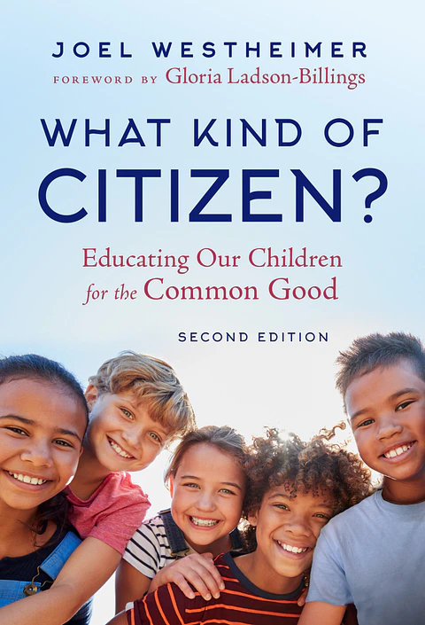 What Kind of Citizen?: Educating Our Children for the Common Good 2nd Edition 