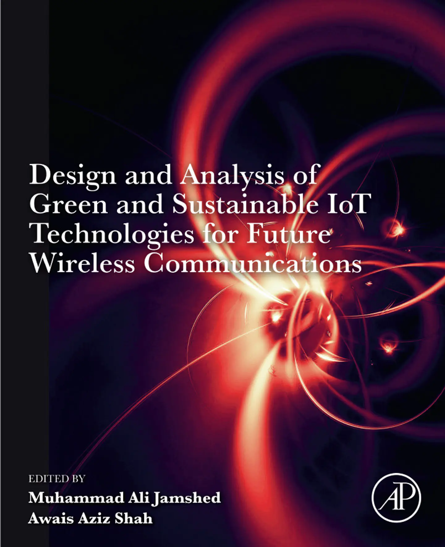 Design and Analysis of Green and Sustainable IoT Technologies for Future Wireless Communications 1