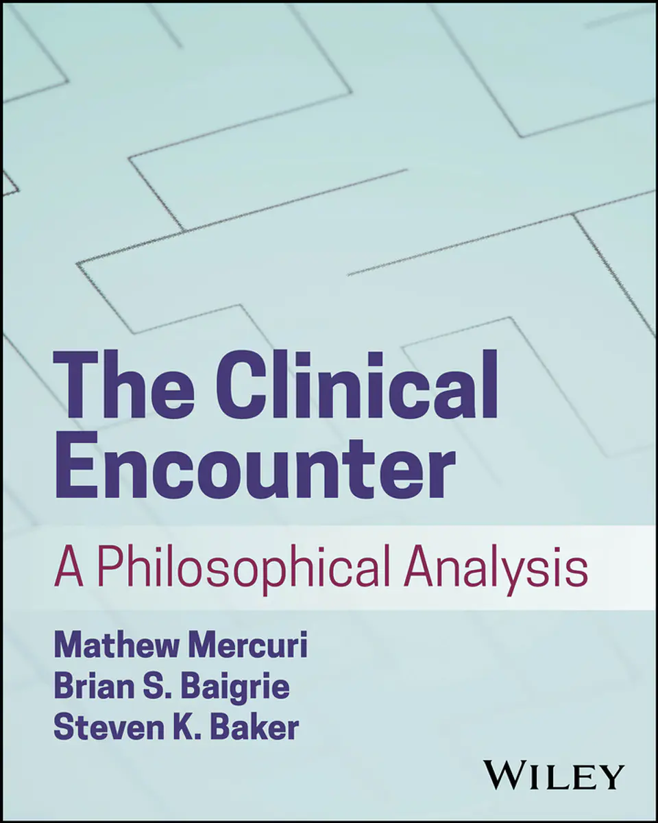 The Clinical Encounter: A Philosophical Analysis 1