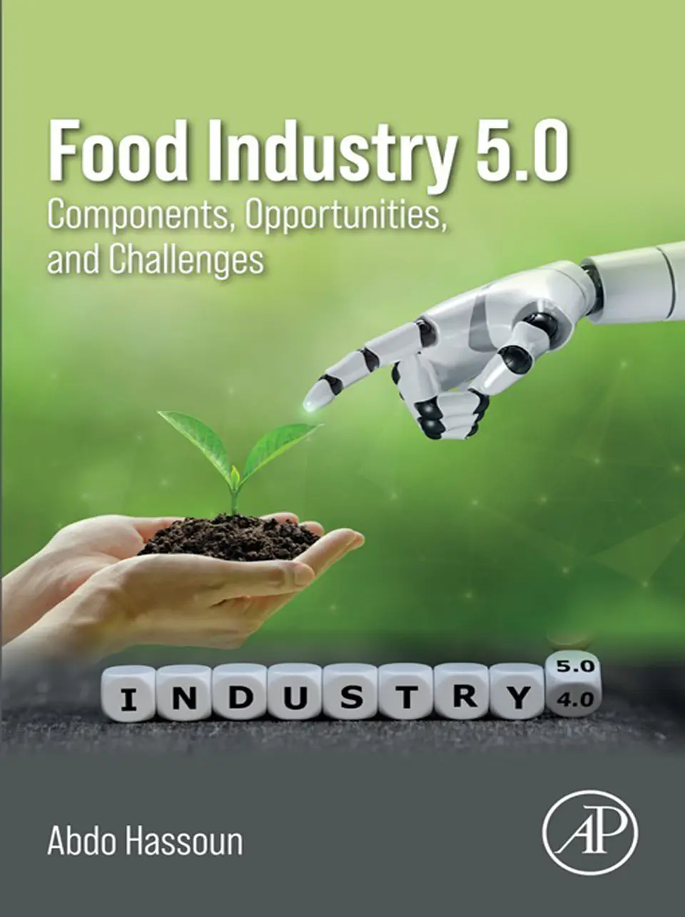 Food Industry 5.0: Components, Opportunities, and Challenges 1
