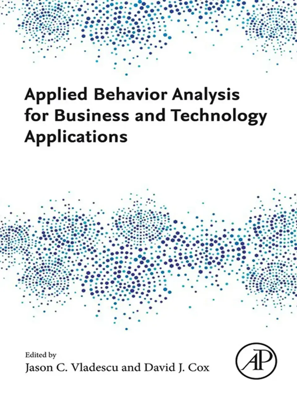 Applied Behavior Analysis for Business and Technology Applications 1